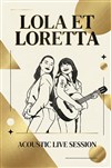 Lola et Loretta - Live session - 