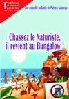 Chassez le naturiste il revient au bungalow - 