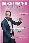 François Martinez dans Menteur ? - 