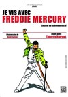 Je vis avec Freddie Mercury - 