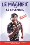 Le Magnific fait le Splendid -