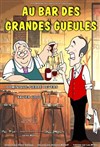 Au bar des grandes gueules - 