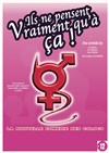 Ils ne pensent vraiment qu'à ça ! - 