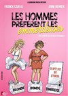 Les hommes préfèrent les emmerdeuses - 