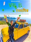 Val B. dans Evasion - 