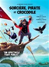 Sorcière, pirate et crocodile - 
