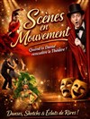 Scènes en mouvement - 