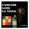 L'enfant dans la ville - 