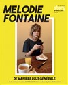 Mélodie Fontaine dans De manière plus générale - 