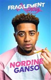 Nordine Ganso dans Fragilement drôle - 