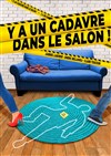 Y a un cadavre dans le salon ! - 