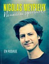 Nicolas Meyrieux | Nouveau spectacle - 