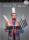 Félix Le Braz dans Un breton à Lyon -