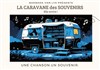 La Caravane des Souvenirs - 