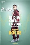 Philippe Roche dans Et Dieu créa la voix - 