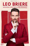 Léo Brière | Nouveau spectacle en Rodage - 