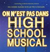On n'est pas dans High School Musical - 