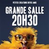 Petites créations entre amis | Grande salle - 