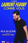 Laurent Febvay dans Comme vous - 