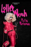 Lolla Wesh dans Folle furieuse - 