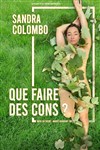 Sandra Colombo dans Que faire des cons ? - 