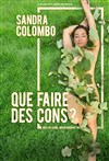 Sandra Colombo dans Que faire des cons ? - 