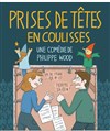 Prises de têtes en coulisses - 