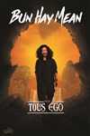 Bun Hay Mean dans Tous Ego -