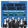 Les Cours Merlot : La scène ouverte ! - 