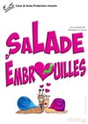 Salade d'embrouilles - 