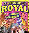 Cirque Royal | - Manosque - 
