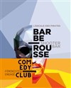 Barberousse Comedy Club - 