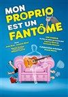 Mon proprio est un fantôme - 