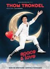 Thom Trondel dans Space & Love - 