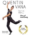 Quentin Vana dans Tout va bien - 
