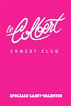 Le Colbert Comedy Club spéciale Saint-Valentin - 