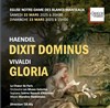 Haendel : Dixit Dominus / Vivaldi : Gloria - 