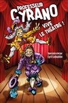 Professeur Cyrano - Vive le théâtre - 