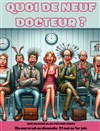 Quoi de neuf docteur ? - 