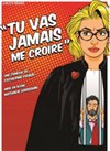 Tu vas jamais me croire - 