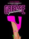 Grease Generation - 