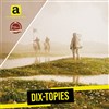 Dix-topies - 