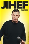 Jihef dans Fin de soirée - 