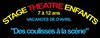 Stage Théâtre et créations d'accessoires : Des coulisses à la scène - 