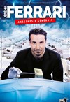 Jérémy Ferrari dans Anesthésie générale - 