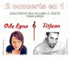 Ode Egna + Titjean : 2 concerts en 1 - 