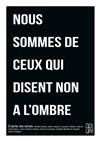 Nous sommes de ceux qui disent non à l'ombre - 