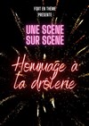 Hommage à la drôlerie - 