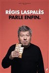 Régis Laspalès parle enfin - 