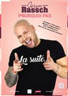 Jérem Rassch dans Pourquoi pas la suite... -